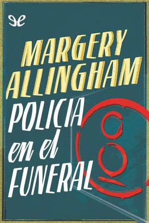 [Albert Campion Mystery 04] • Policía en el funeral